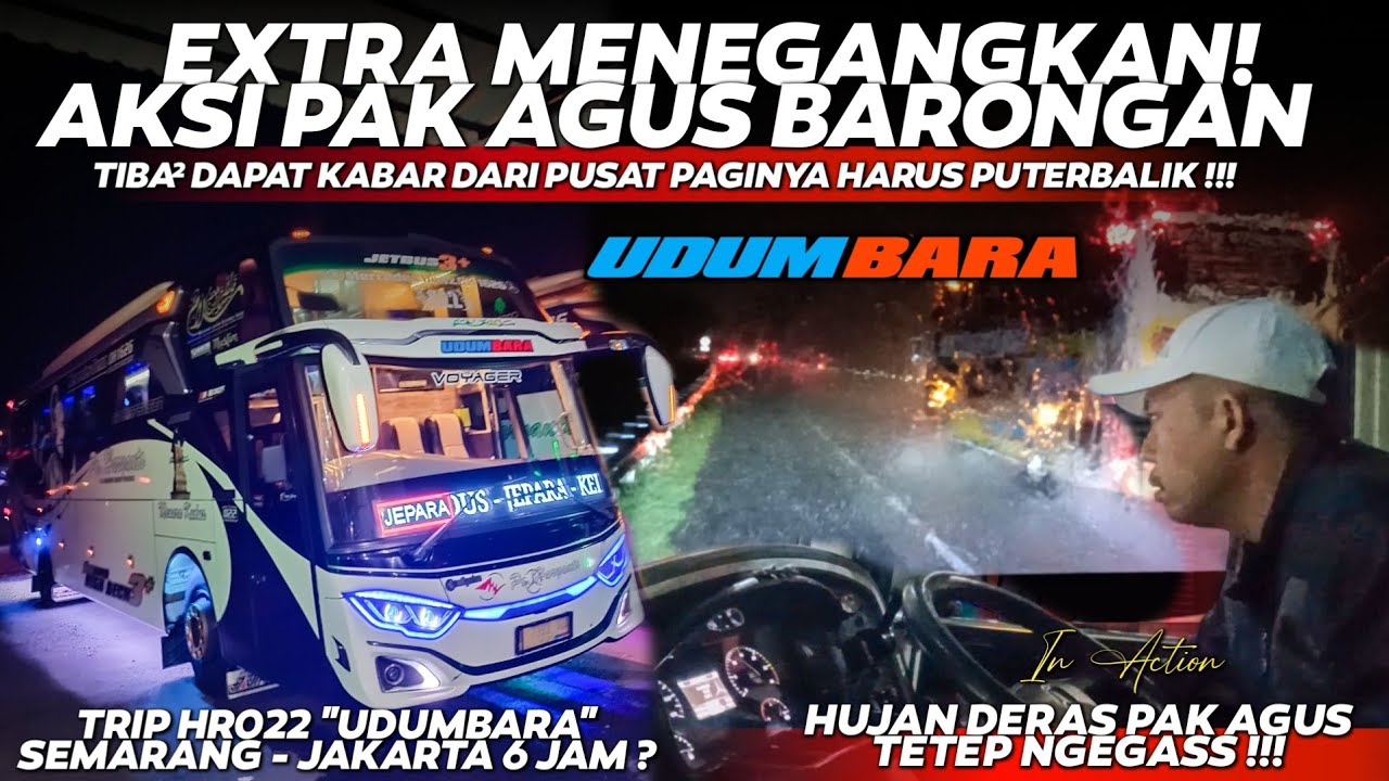 EXTRA TEGANG PAK AGUS BARONGAN😱‼️HUJAN DERAS TETEP NGEGASS🔥TRIP HR022 