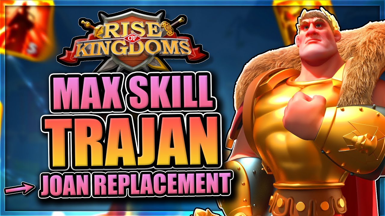 Expertised Trajan in Rise of Kingdoms [Replacing Joan in Canyon and Field]