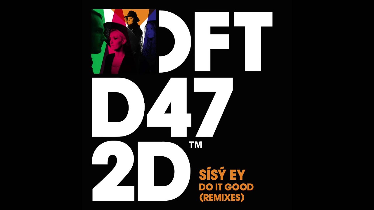 Sisy Ey 'Do It Good' (Larse Remix)