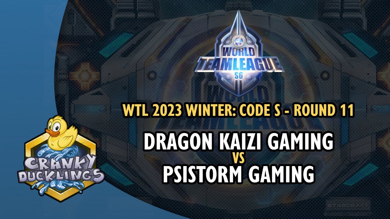 Dragon KaiZi Gaming vs PSISTORM Gaming - World Team League 2023 Winter: Code S Round 11 | Tournament