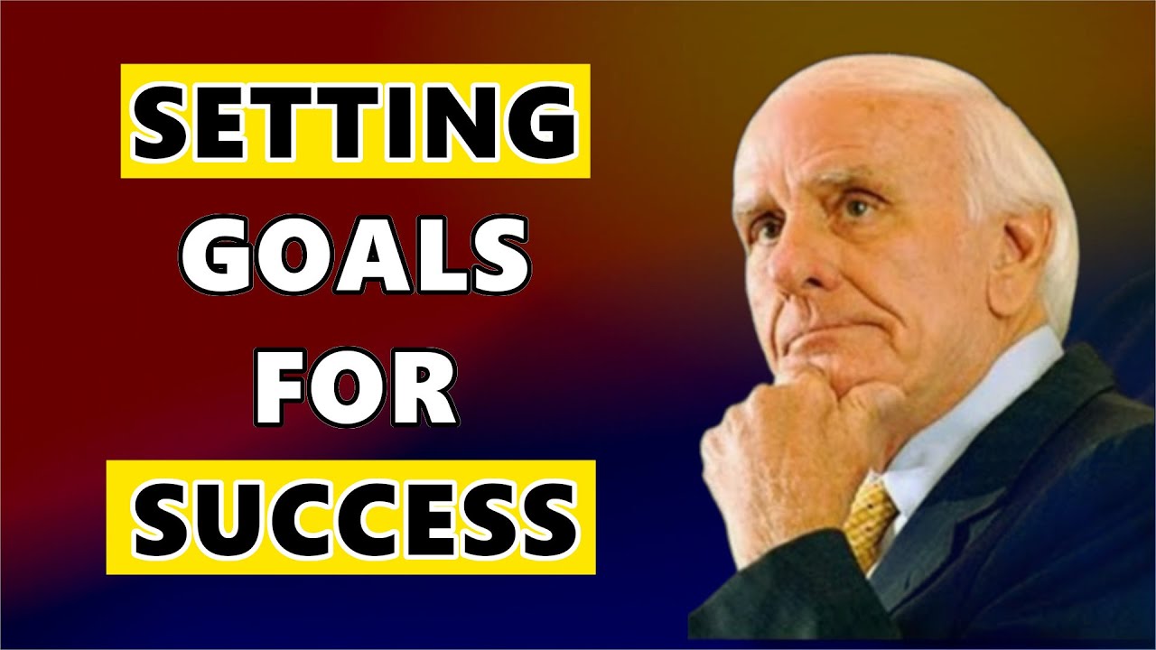Setting Goals for Success: Jim Rohn's Guide to Achieving Your Dreams | Goal Setting Motivation