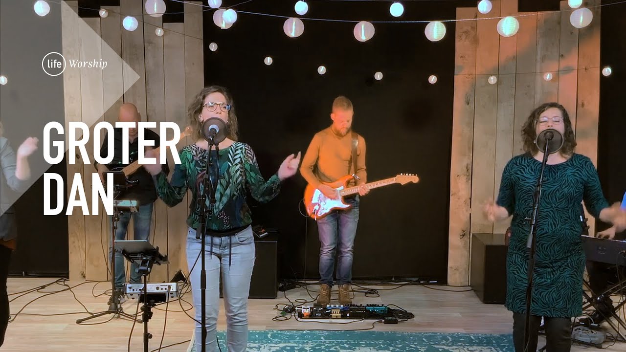 Groter dan | Life Worship