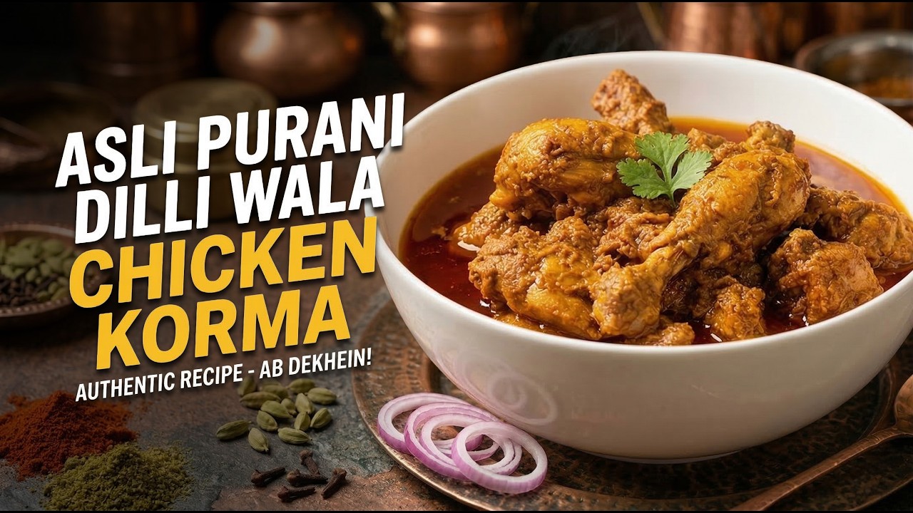 Authentic Chicken Korma | Original Purani Dilli Style Shadiyon Wala | The Abia's Kitchen #korma