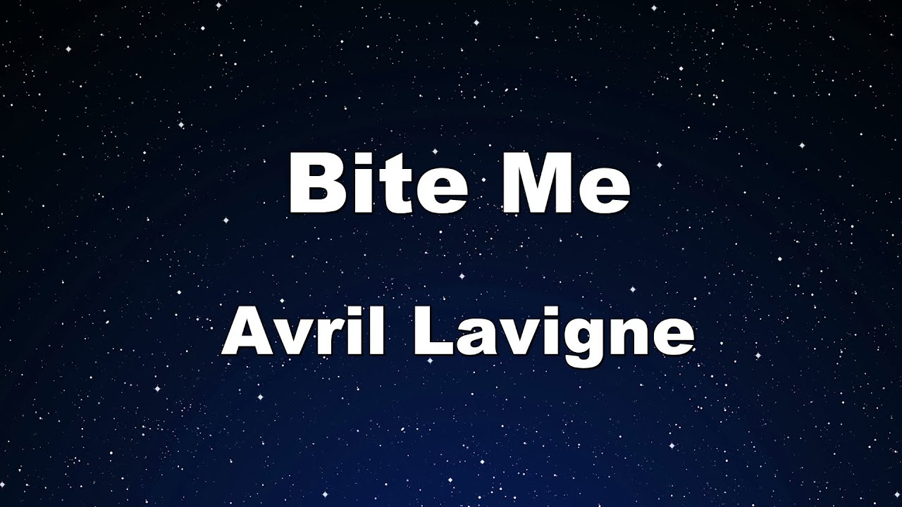 Karaoke♬ Bite Me - Avril Lavigne 【No Guide Melody】 Instrumental