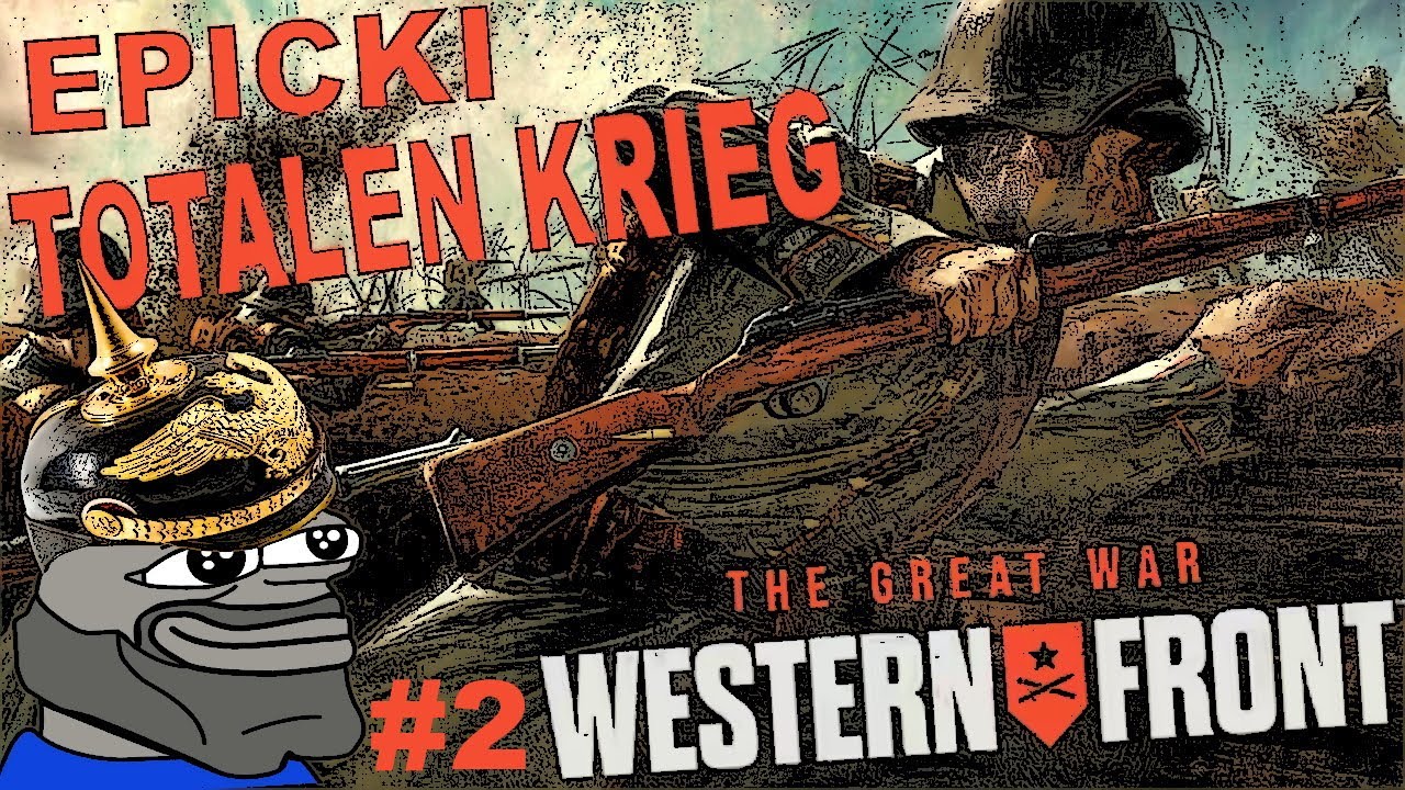 [#2] PERFEKCYJNA OBRONA NA TRYTYTKĘ | The Great War: Western Front