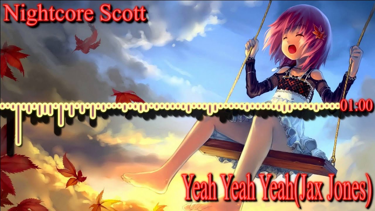 Nightcore - Yeah Yeah Yeah(Jax Jones)