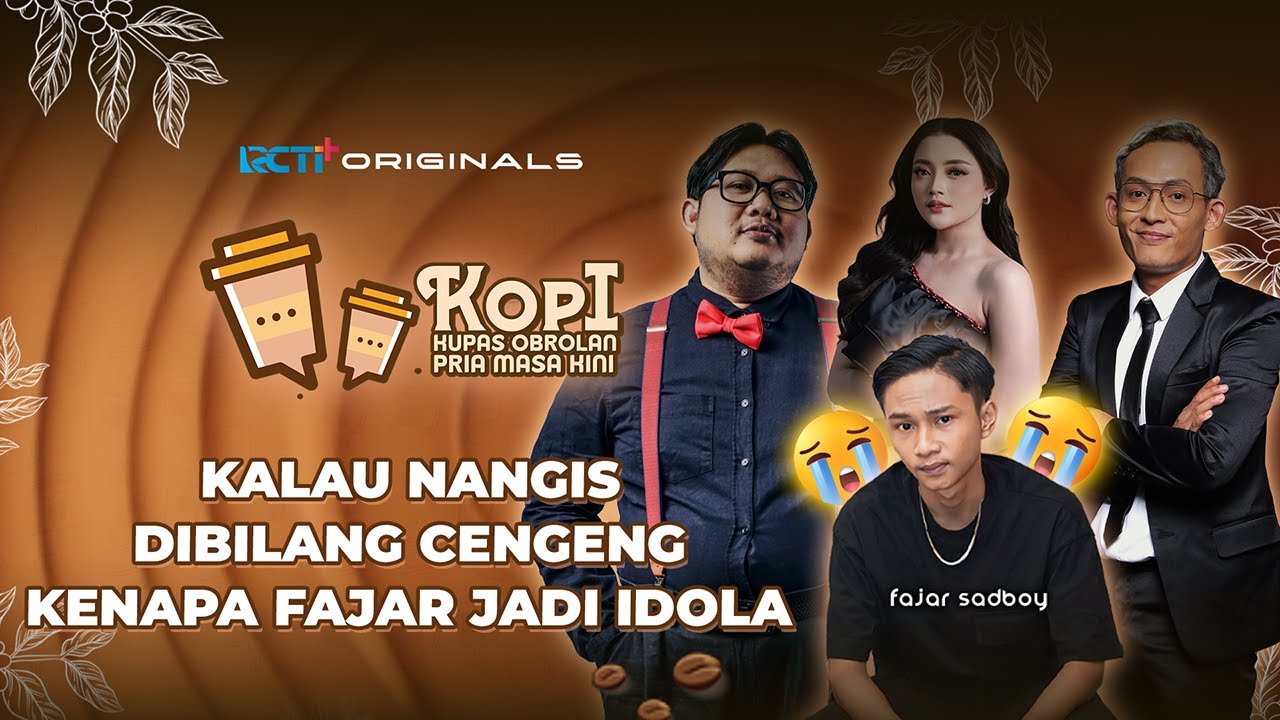 [FULL] KALAU NANGIS DIBILANG CENGENG, KENAPA FAJAR SADBOY JADI IDOLA? 