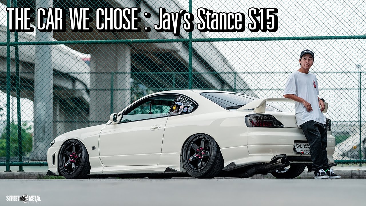 The car we chose : Jay's Stance Nissan Silvia S15