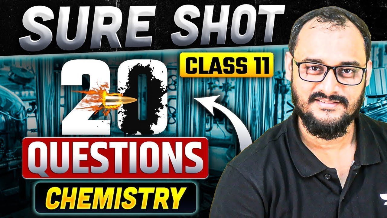 Class 11 Chemistry | Top 20 Sure Shot Questions | Half-Yearly Exam 2025 | By Akash Sir