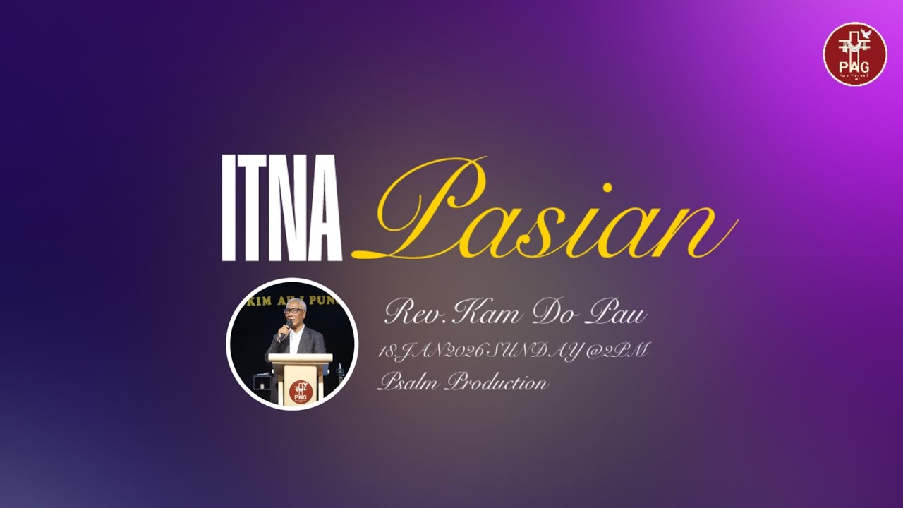 ITNA PASIAN - Rev.Kam Do Pau || Jan18Sunday @2PM