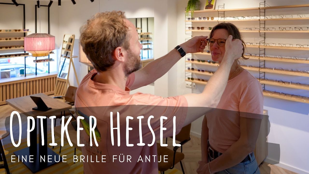 Eine neue Brille f&uuml;r Antje - zu Besuch beim Optiker Sehen H&ouml;ren Heisel
