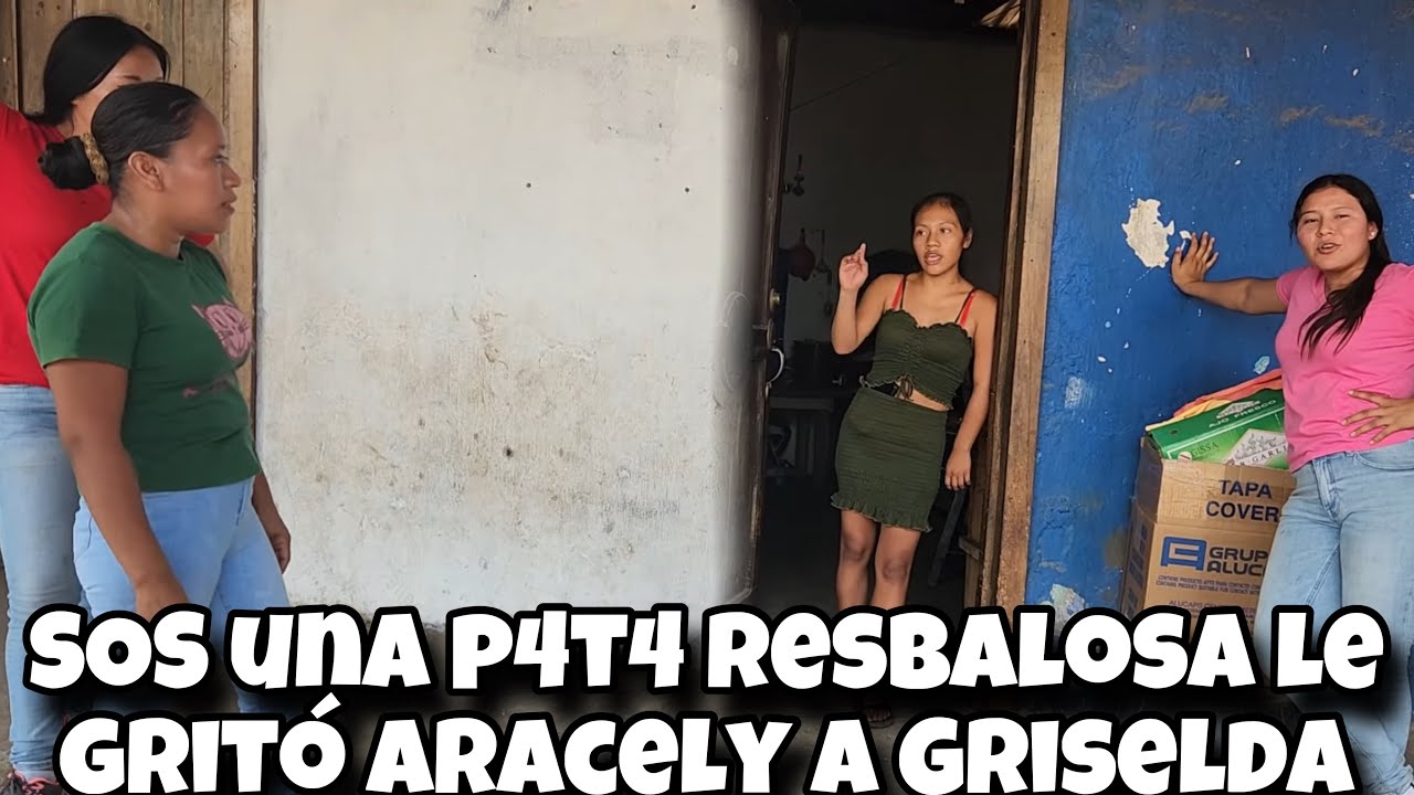 SOS una calentona y que/ sos una quita marido/ le grita Aracely a Grilseda