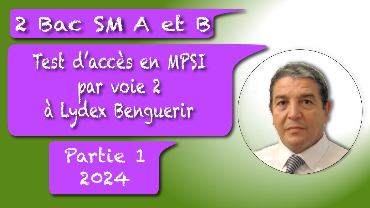 Test d&rsquo;acc&egrave;s en MPSI de 2024 par voie 2 &agrave; #Lydex _Benguerir  Partie 1