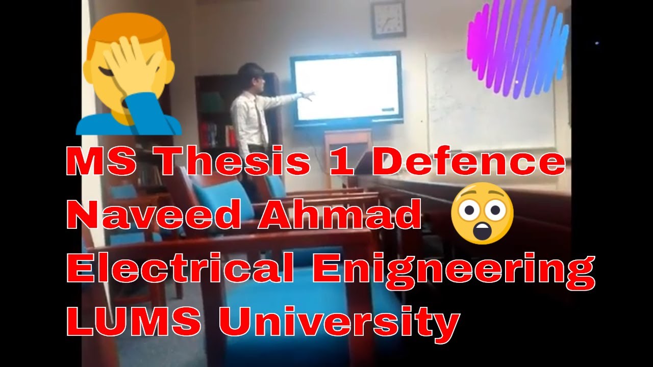 Ms Thesis 1 Defence By Naveed Ahmad | Lums University | Engineering World By Naveed |