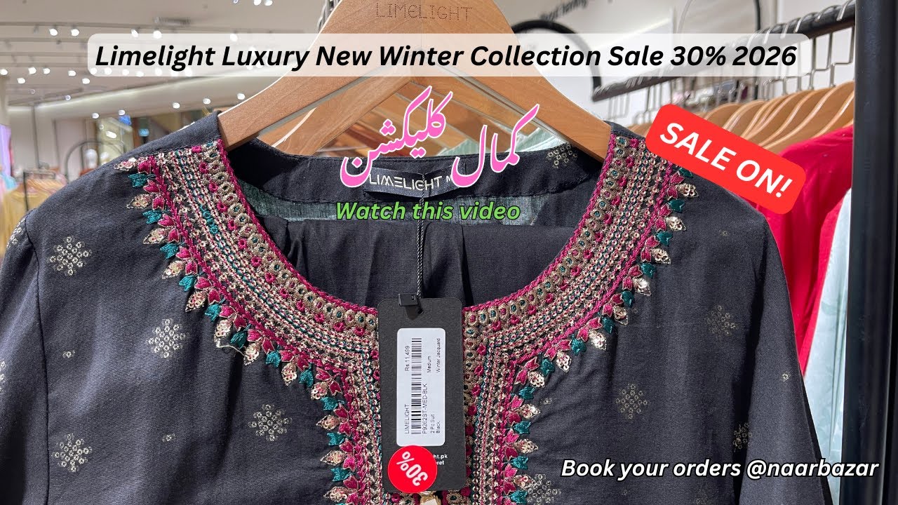 Limelight Luxury New Winter Collection Sale 30-50% 2026 | Limelight New Arrival Fancy Collection