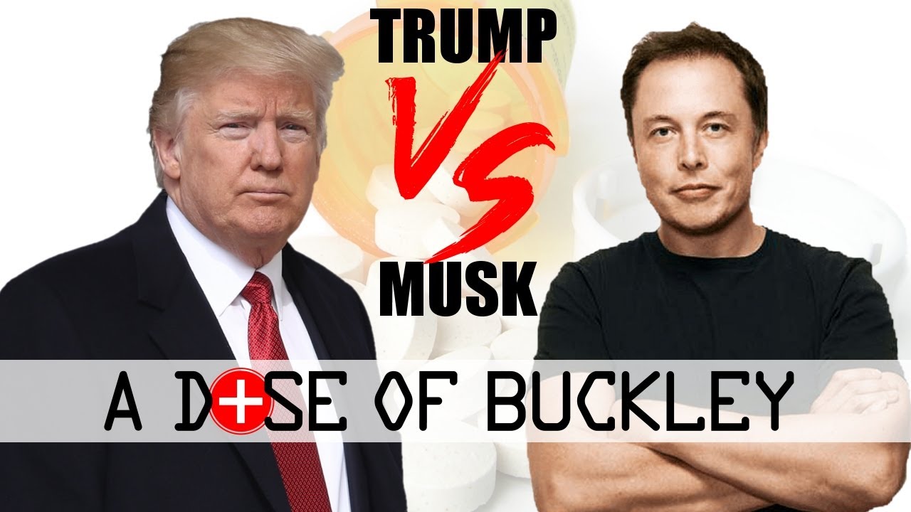 Elon Musk vs Donald Trump - A Dose of Buckley