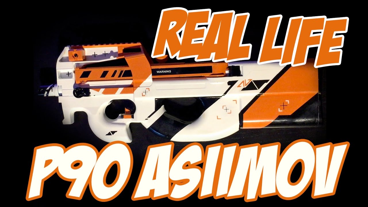 REAL LIFE P90 ASIIMOV [Real Life CS:GO Skins]