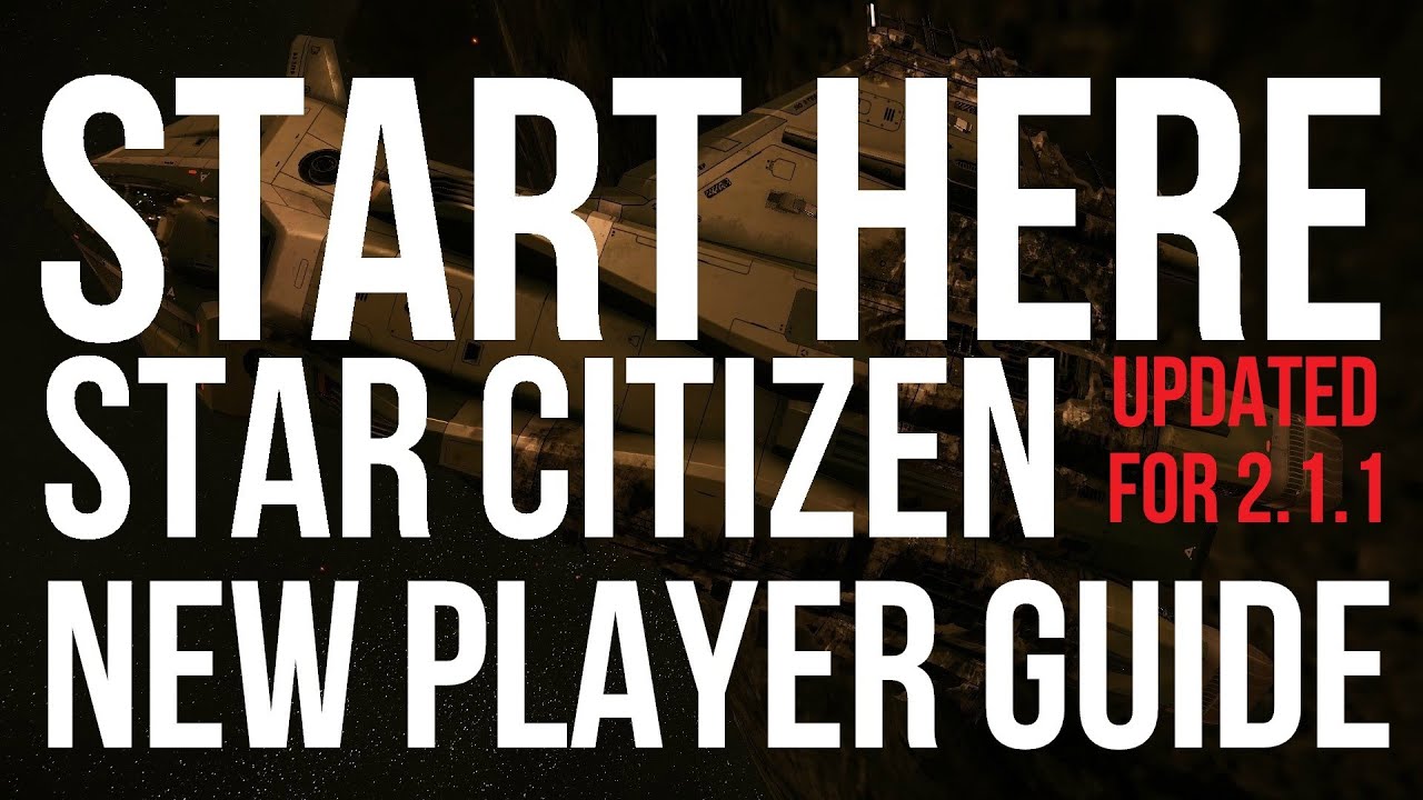 Start Here Star Citizen | New Player Tutorial [OLD]
