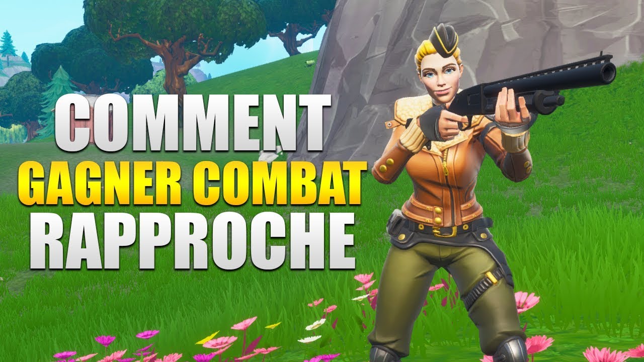 🔥COMMENT GAGNER CES COMBATS RAPPROCHE sur FORTNITE BATTLE ROYALE !