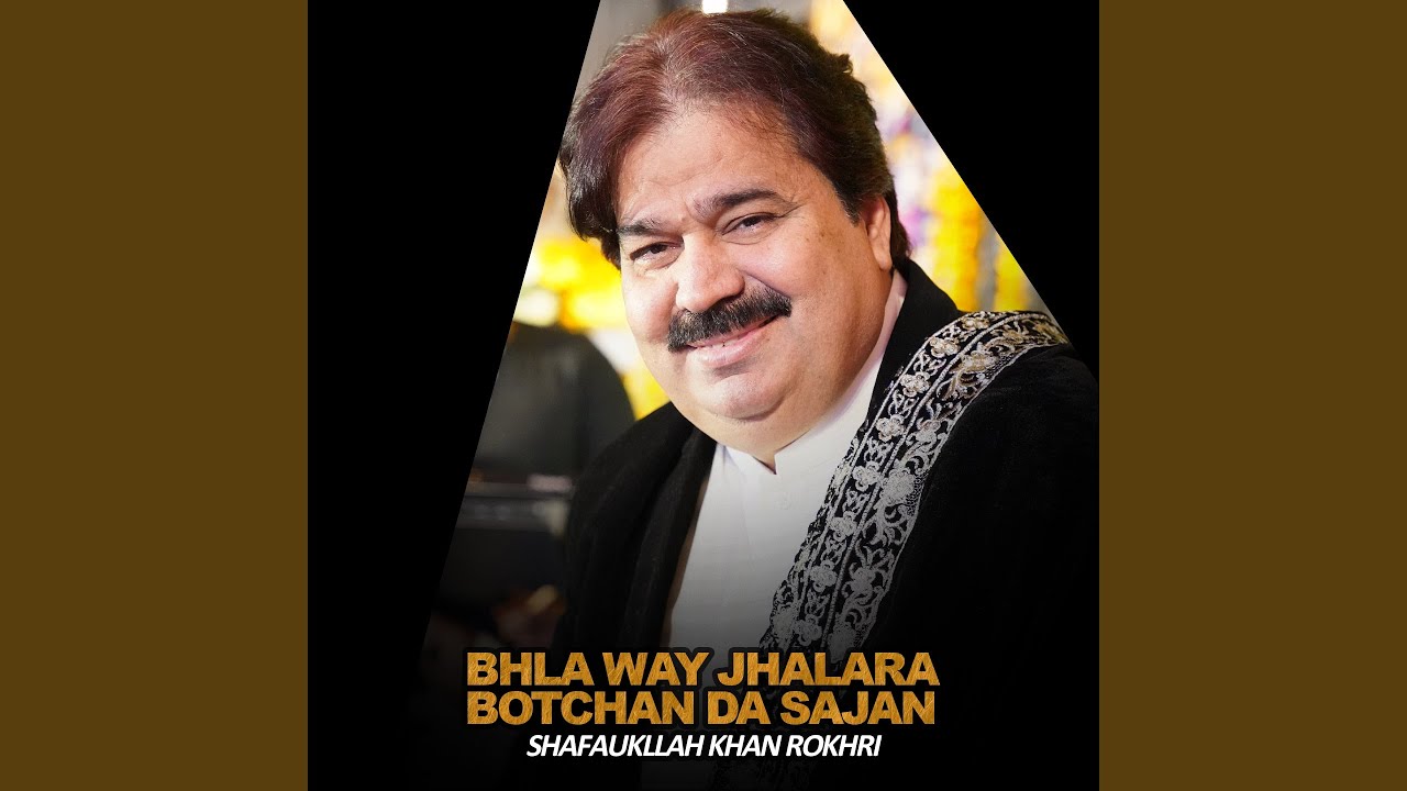 Bhla Way Jhalara Botchan da sajan