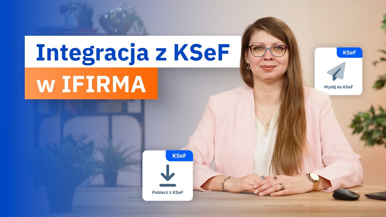 Integracja KSeF z IFIRMA | Wysyłaj i odbieraj faktury z KSeF w aplikacji IFIRMA