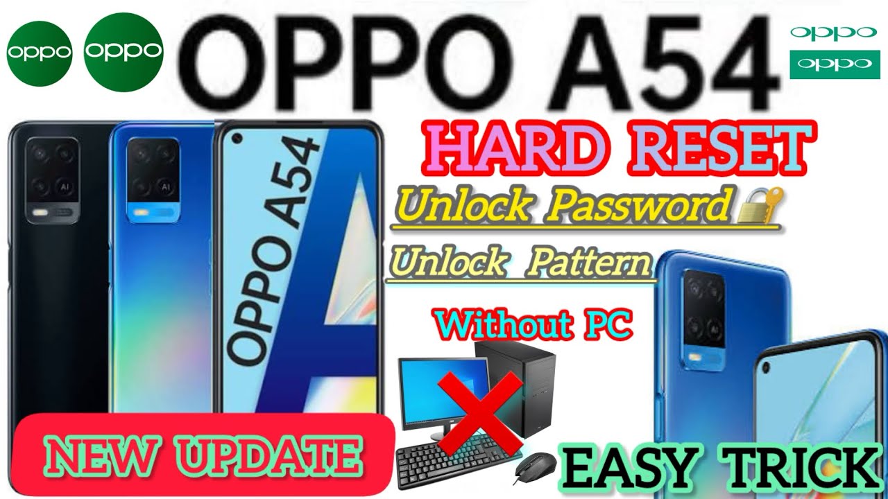 Oppo A54 hard reset and unlock pattern and password without PC new update easy trick 