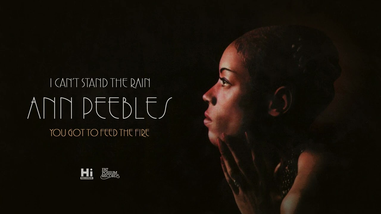 Ann Peebles - You Got to Feed the Fire (Official Audio)