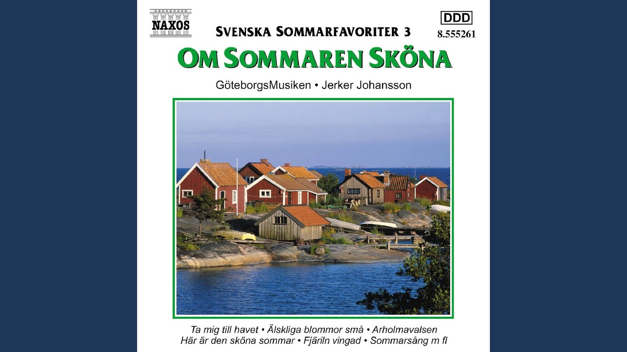 Här är den sköna sommar