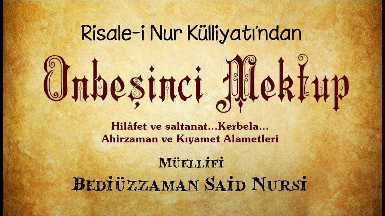Risale-i Nur Külliyatı/Mektubat/Onbeşinci mektup - Hilafet ve saltanat...Kerbela...Ahirzaman-Kıyamet