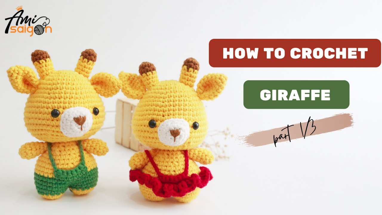 #038 | Crochet Giraffe Couple (1/3) | Giraffe In Overalls | Crochet Animal Amigurumi | @Ami Saigon