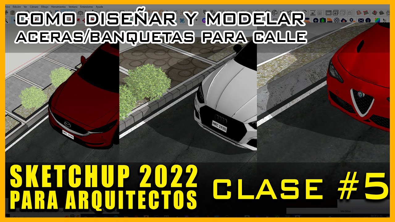 MODELAR ACERA Y CALLES EN SKETCHUP 2022 PARA ARQUITECTOS Y DISEÑADORES