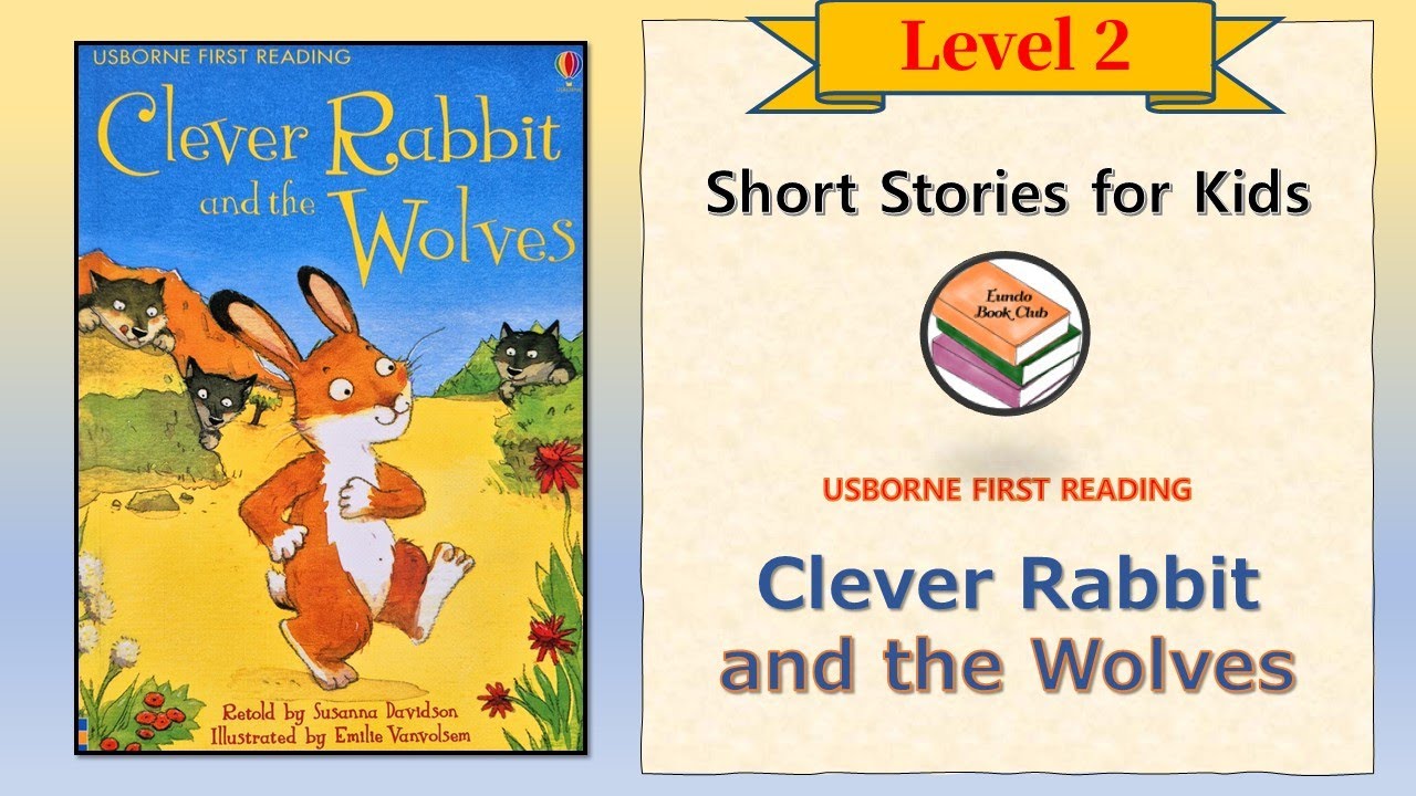 Clever Rabbit and the Wolves - Usborne First Reading [Level 2] Eundo Bookclub: Reading with Eundo