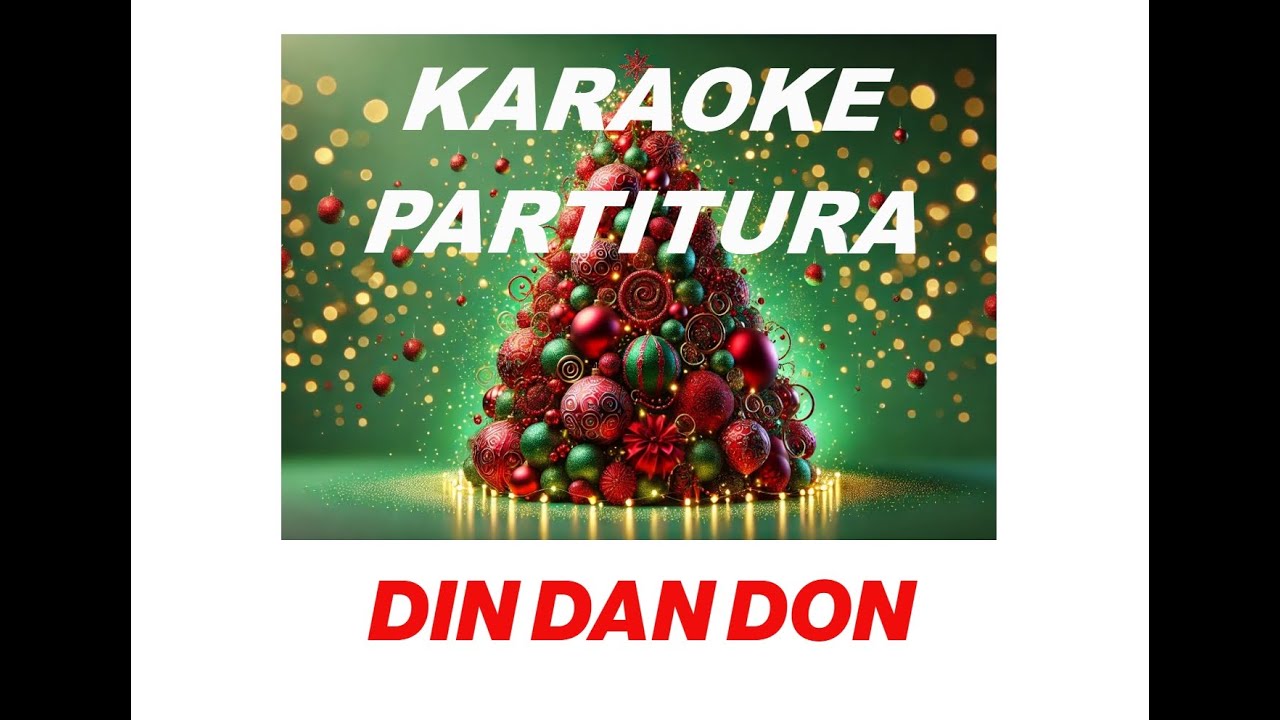 DIN DAN DON. KARAOKE. PARTITURA.