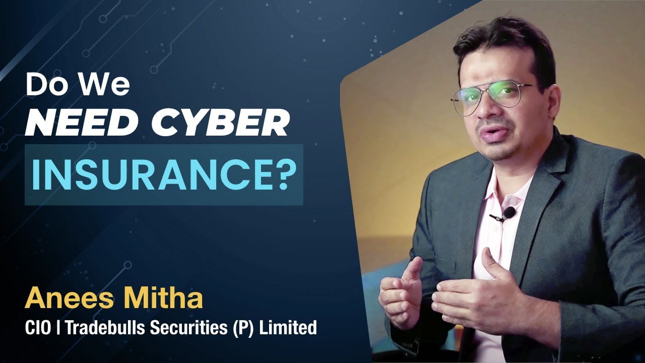 Do We Need Cyber Insurance? | Tradebulls Securities | Anees Mitha