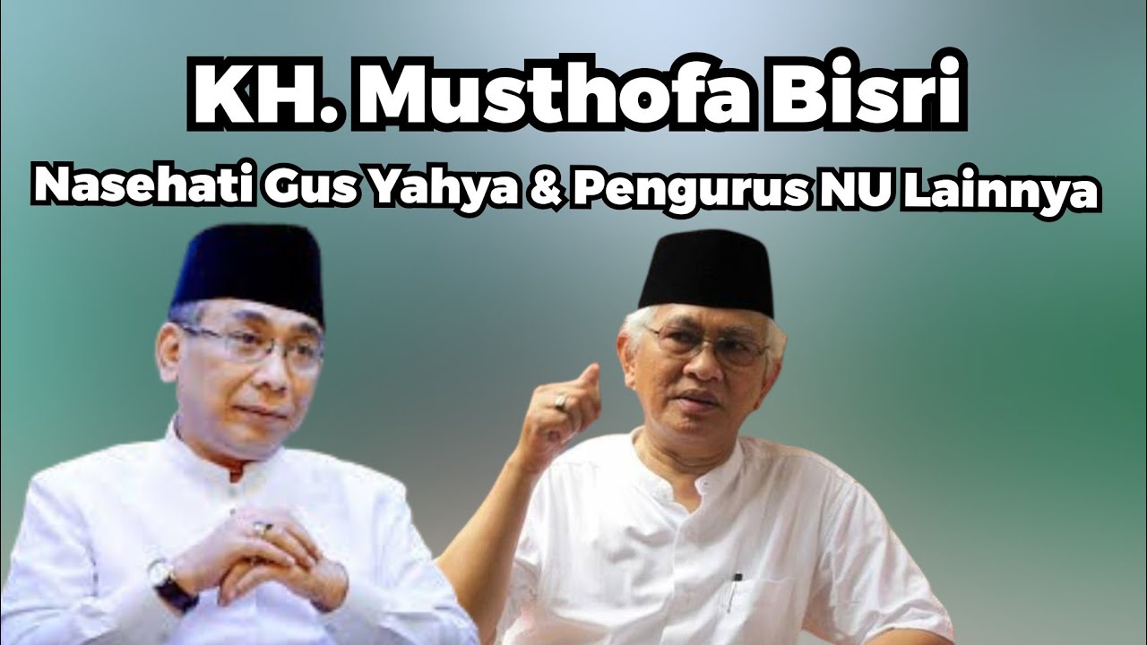 TEGAS.. GUS MUS NASEHATI GUS YAHYA SELAKU KETUA PBNU