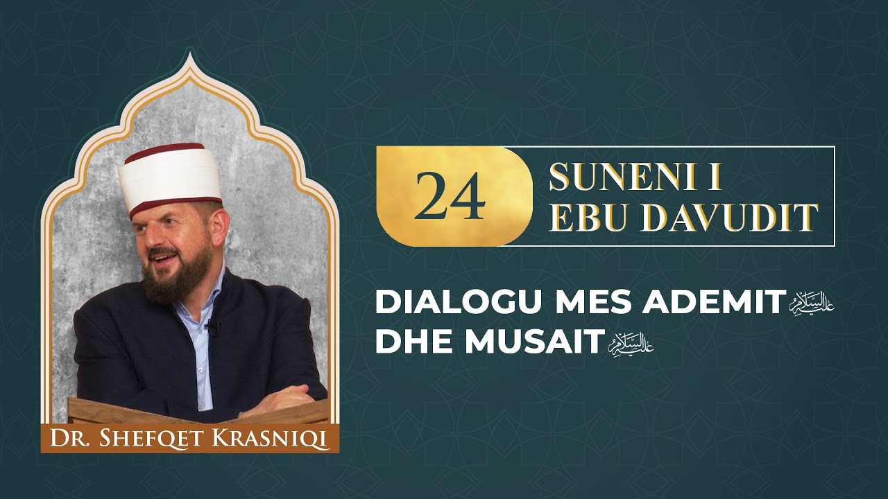Dialogu mes Ademit a.s. dhe Musait a.s. - Dr. Shefqet Krasniqi