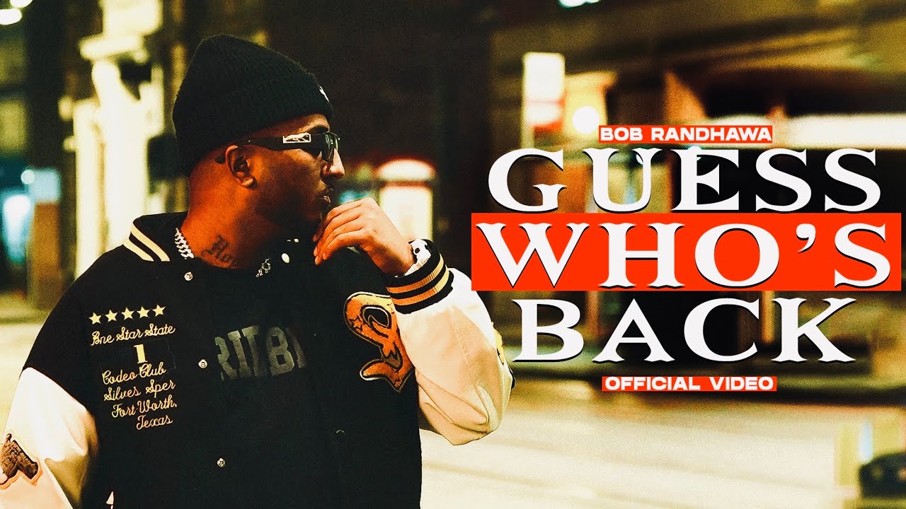 BOB.B RANDHAWA – GUESS WHO'S BACK [Prod. by Last Level]