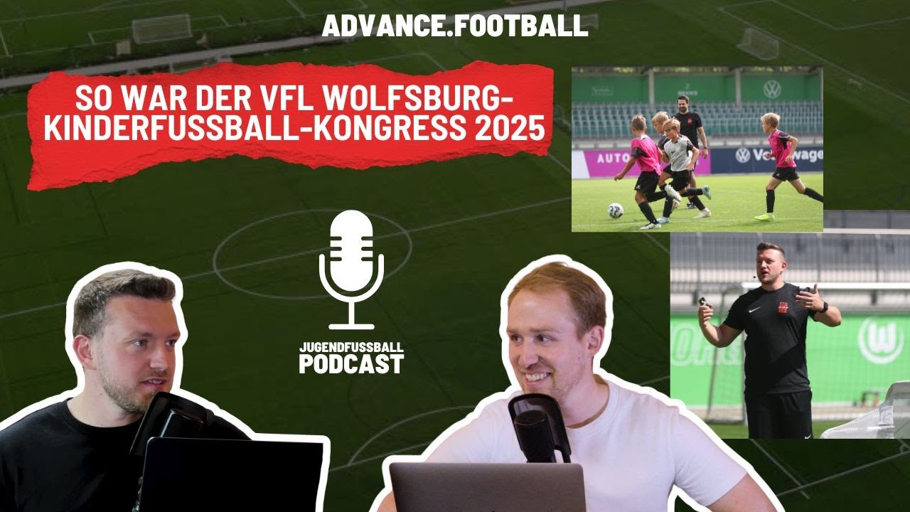 E91 | Kinderfußball im Fokus | Recap des VfL-Kinderfußball-Kongress 2025