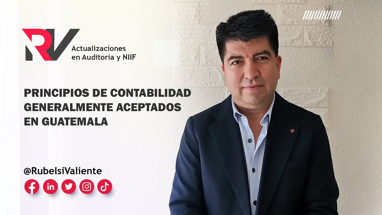 Los principios de contabilidad generalmente aceptados (PCGA) en Guatemala