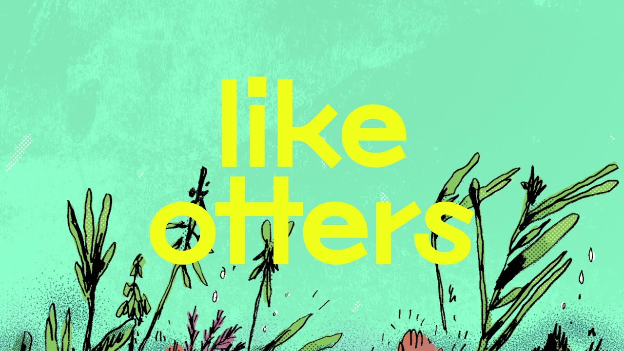 POETRY ANIMATION: Like Otters
