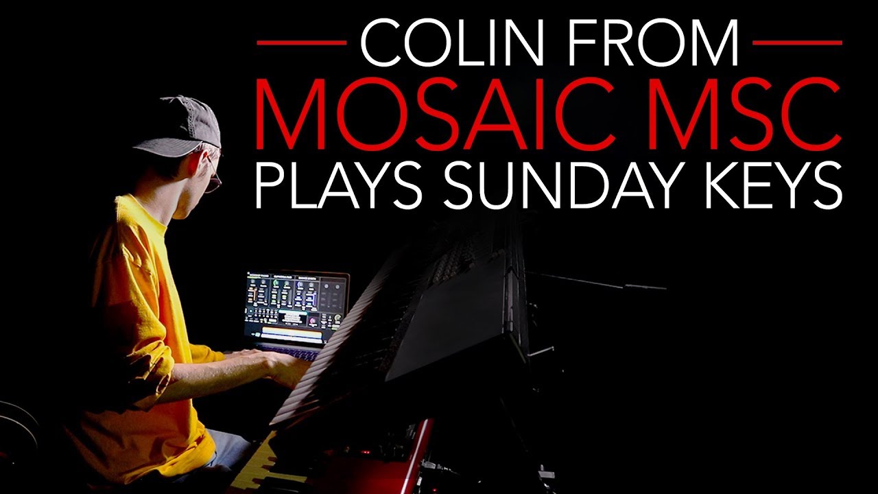 Colin from Mosaic MSC shares his favorite Sunday Keys sounds: Sunday Keys MainStage Template