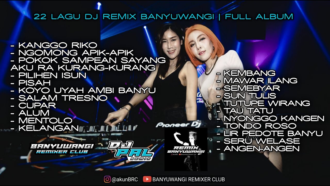 22 LAGU DJ REMIX BANYUWANGI | FULL ALBUM ~ DURASI 2 JAM NONSTOP