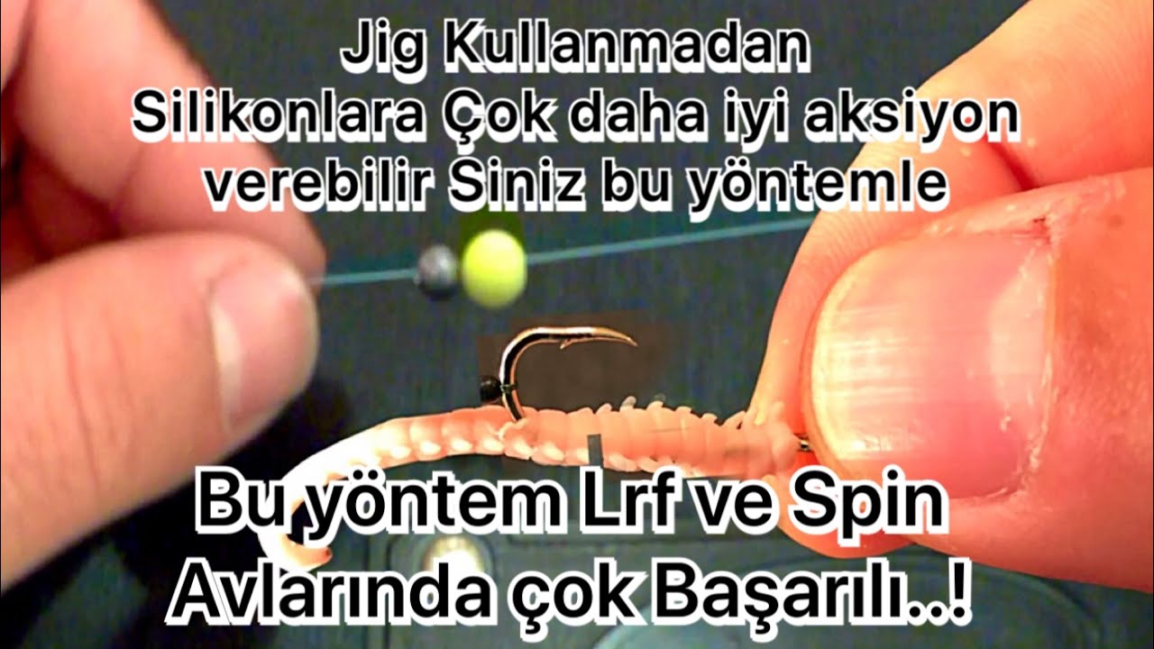 Bu yöntem Lrf ve Spin Avlarında Çok Başarılı.! Jig Head Kullanmadan Aksiyon Verebilirsiniz..!