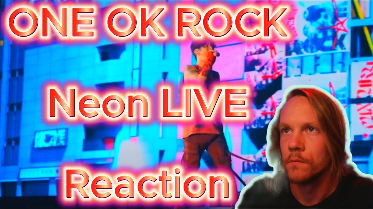 ONE OK ROCK - Neon LIVE (Singer Reacts)