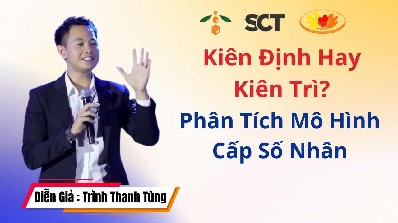 Tại Sao Nên Làm Amway? Phân Tích Mô Hình Cấp Số Nhân - Trình Thanh Tùng