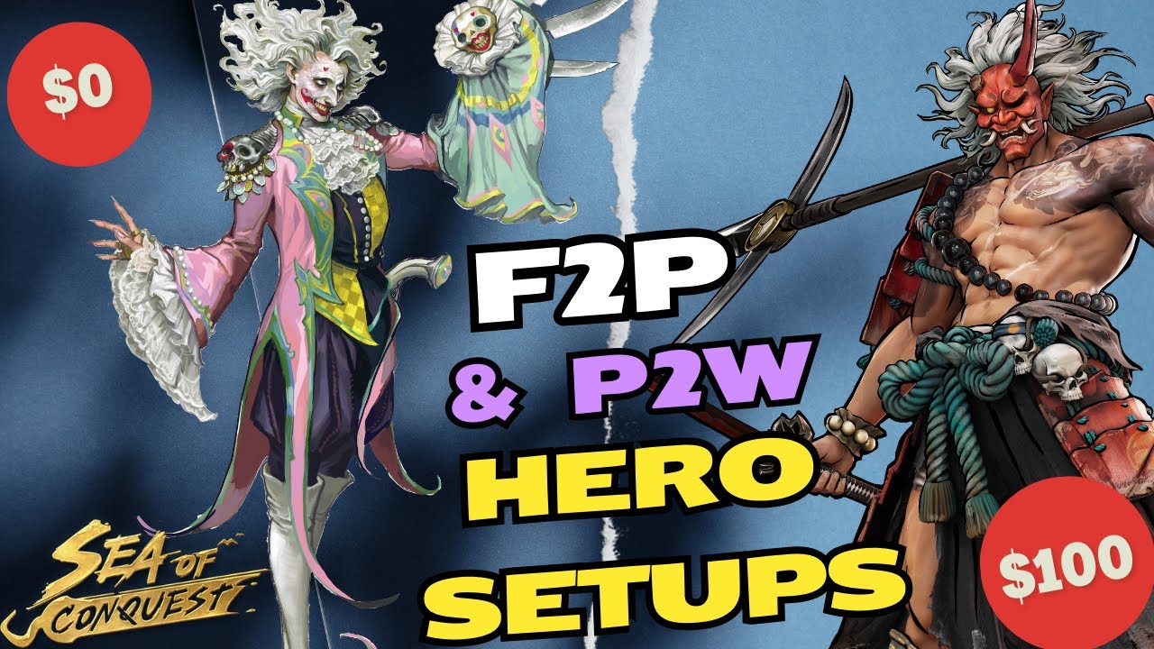 F2P and P2W  [Season 3 Hero guide] Sea of Conquest