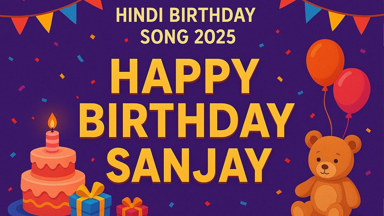Happy Birthday Sanjay 🎂 | Hindi Birthday Song 2025 | Special Birthday Wishes
