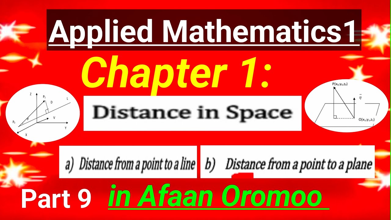 Applied Mathematics 1 Chapter 1 Part 9: Distance in Space | Afaan Oromoo, distance from point to...