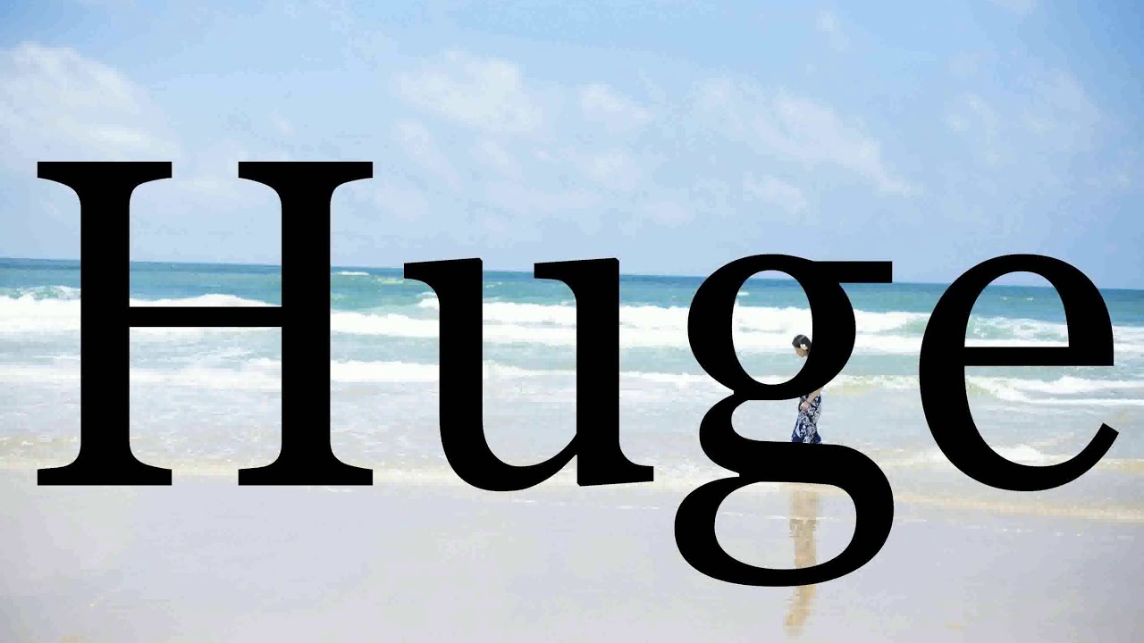 How To Pronounce Huge🌈🌈🌈🌈🌈🌈Pronunciation Of Huge