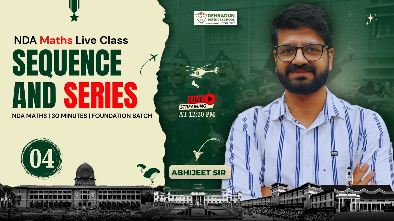 Sequence & Series -4 | NDA Maths in 30 Minutes | NDA Foundation | Dehradun Defence School